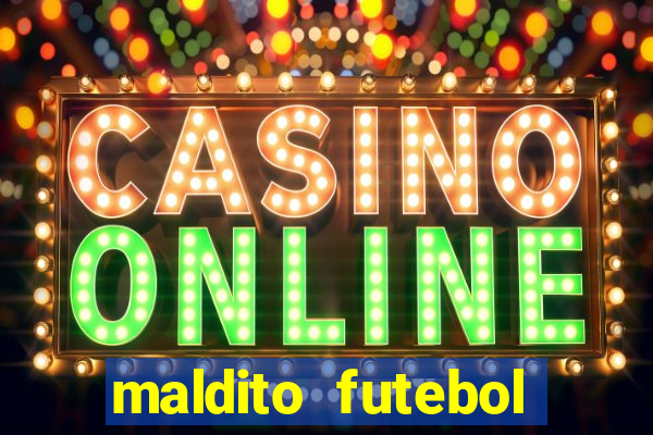 maldito futebol clube dublado download